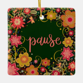 おもしろいフローラ緑の一時停止の励ましのインスピレーション セラミックオーナメント
