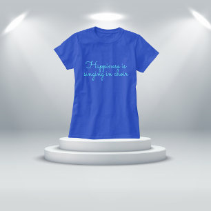 おもしろいブルー「幸せが合唱団で歌っている」Tシャツ Tシャツ