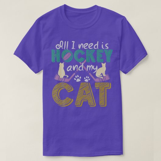 おもしろいホッケーと猫が必要 Tシャツ (デザイン正面)