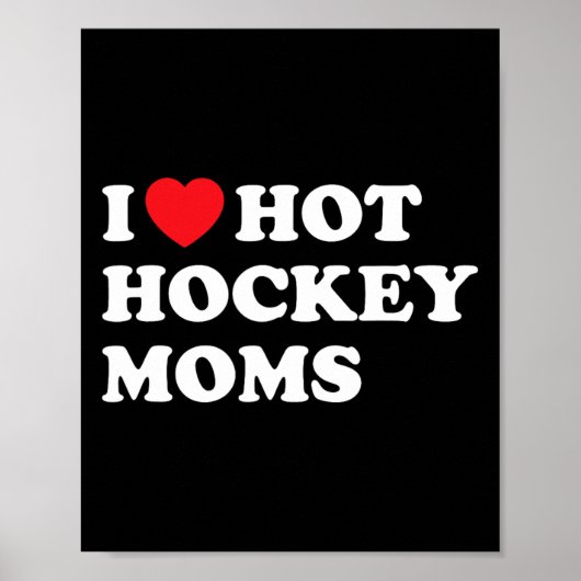 おもしろいホッケーI Love Hot Hockey Moms ポスター (正面)