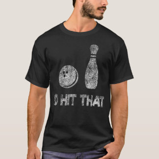 おもしろいボウリングのI'D Hit That パロディーユーモアデザイン Tシャツ