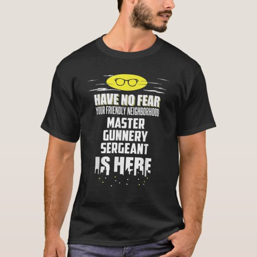 おもしろいマスター・ガナリー・サージェント 恐れるな Tシャツ (正面)
