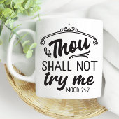 おもしろいママ私の気分を試すことはない24-7 コーヒーマグカップ