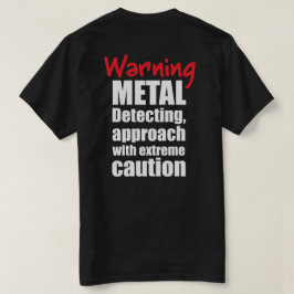 おもしろいメタル検出Tシャツ – ブラック – 理想的なギフト! Tシャツ