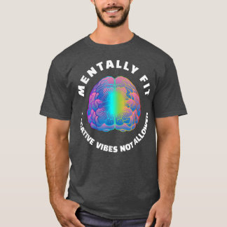 おもしろいメンタルヘルス・カウンセラー精神病前向き Tシャツ