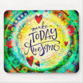 おもしろいモダンメイク今日の素晴らし引用文 マウスパッド (正面)