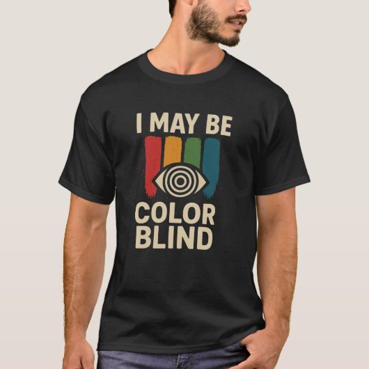 おもしろいユニークとIはColorblind Shirt Tシャツ (正面)