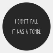 おもしろいレットIディドン秋リリーナことわざギフトティー ラウンドシール (正面)