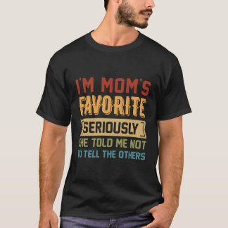おもしろい兄弟姉妹お母さんのお気に入りの言った Tシャツ