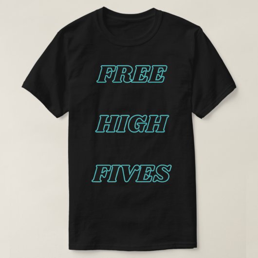 おもしろい前向きFree High Fives Premium Tシャツ (デザイン正面)
