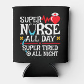 おもしろい可愛い疲れすごいたナースデイシフトナイト 缶クーラー (正面)