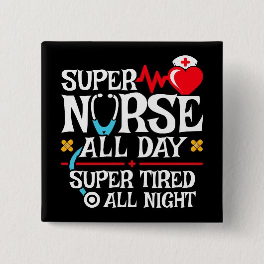 おもしろい可愛い疲れすごいたナースデイシフトナイト 缶バッジ (正面)