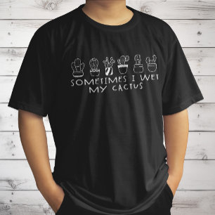 おもしろい吸汁性のサボテン、時々私は私のサボテンを濡らした Tシャツ
