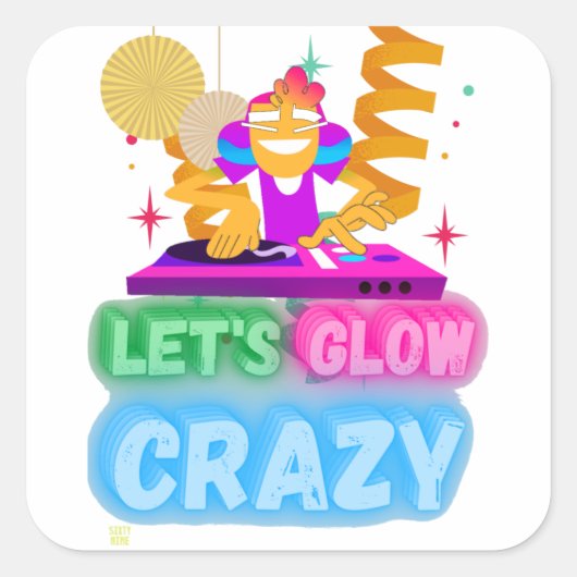 おもしろい四角ステッカー「LET'S GLOW熱狂する」 スクエアシール (正面)
