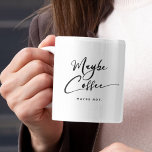 おもしろい多分コーヒーシックかわいいトレンディー引用文 コーヒーマグカップ<br><div class="desc">このマグカップには何が？トレンディー、かわいおもしろいい、コーヒーマグのことわざ"多分コーヒモダンー"タイポグラフィの2トーンのコーヒーマグ。ピンクのインテリアを愛しているが、多くの色で利用可能。下部の文字はカスタマイズ可能。</div>