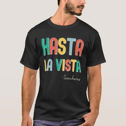 おもしろい学期末先生ハスタラビスタテ Tシャツ (正面)
