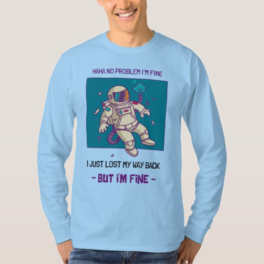 おもしろい宇宙失ったの宇宙飛行士素晴らし Tシャツ (正面)