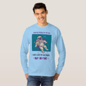 おもしろい宇宙失ったの宇宙飛行士素晴らし Tシャツ (正面フル)