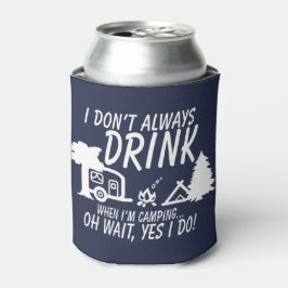 おもしろい常に飲まない待つYes私はキャンプパーティー 缶クーラー