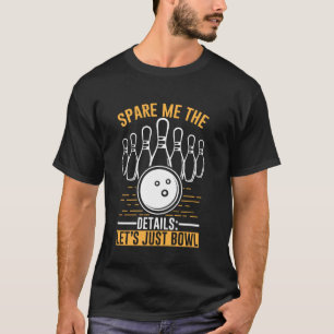 おもしろい引用付きクールなボウリングデザイン ボウリングボール スポーツ Tシャツ