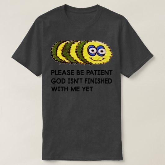おもしろい引用文お願い忍耐神Wi終了 Tシャツ (デザイン正面)