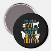 おもしろい引用文の猫は私の友最高の人 マグネット (正面/裏面)