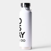 おもしろい引用文ギフト私が言うように私が言うように行く ウォーターボトル (左面)