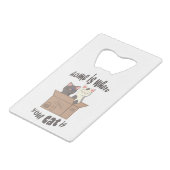 おもしろい引用文ホームは猫がいる場所 クレジットカード栓抜き (正面アングル)