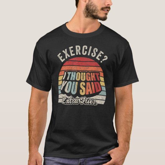 おもしろい引用文レトロエクササイズ考えExtrrと言った Tシャツ (正面)