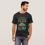 おもしろい引用文退職した退職計画登山 Tシャツ<br><div class="desc">Yes私には退職計画がある。私は山に登る予定だ。ハイクおもしろいキング、キャンプ、アウトドア、レクリエーション活動、自然、ロッキー山の登山と野生の冒険を愛する人のためのデザイン。ヴィンテージやレトロな商品でアウトドアの退職者用。同僚、同僚、退職したボス、オフィスマネージャー、小売業者、経営者、ナース、先生、医師、エンジニアに最適。素晴らし母、パパ、おじいちゃん、おばあちゃん、伯母、夫、妻や友人のためのクリスマスプレゼント。背景色はカスタマイズ好みの色にできる。</div>