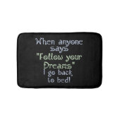 おもしろい後を追夢をベッドに戻す感動的 バスマット (正面)