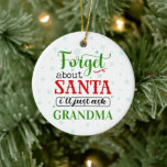 おもしろい忘れSanta Gramona Christmas Ornament セラミックオーナメント<br><div class="desc">忘れサンタの事おばあちゃん頼のクリスマスの飾りは、長年にわたり宝物として宝物を持つギフト来だ。!</div>