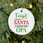 おもしろい忘れSanta OPA セラミックオーナメント<br><div class="desc">忘れサンタックについてOPAの頼クリスマスのオーナメントは長年にわたって宝物を持つギフト来になる。!</div>