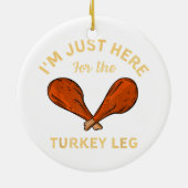 おもしろい感謝祭の食べ物タークのためにここにいる セラミックオーナメント (裏面)