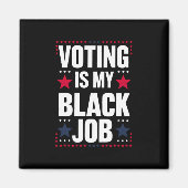 おもしろい投票は私の黒い仕事ヴィンテージ マグネット (正面)