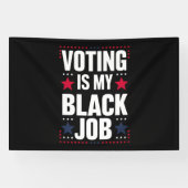 おもしろい投票は私の黒い仕事ヴィンテージ 横断幕 (横)