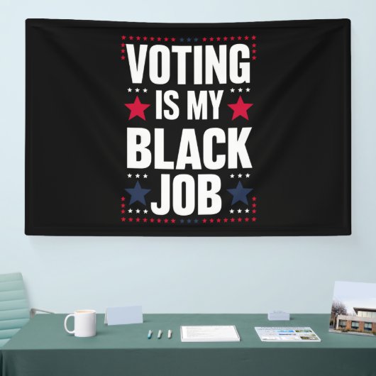 おもしろい投票は私の黒い仕事ヴィンテージ 横断幕 (トレードショー)