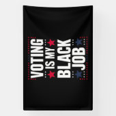 おもしろい投票は私の黒い仕事ヴィンテージ 横断幕 (縦)