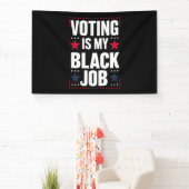 おもしろい投票は私の黒い仕事ヴィンテージ 横断幕 (インサイチュ)