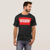 おもしろい文字"moron"クラシックTシャツ Tシャツ (正面フル)