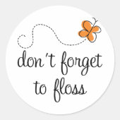 おもしろい歯医者の忘れ贈り物をフロスしない ラウンドシール (正面)