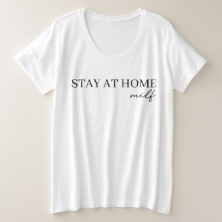 おもしろい母のギフトステイアットホームミルフ2024 プラスサイズTシャツ