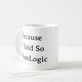 おもしろい母のライフマグ – 私は母の贈り物を言ったので コーヒーマグカップ (正面左)