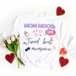 おもしろい母ギフト引用文 – 疲れたが素晴らし スウェットシャツ