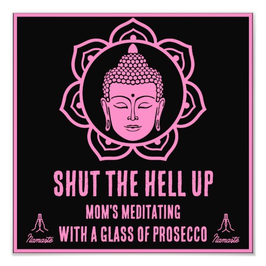 おもしろい母メディテーションProseccoシンボルや象徴 フォトプリント (正面)