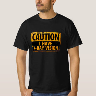 「おもしろい注意、X線ビジョンがある」サインTシャツ Tシャツ