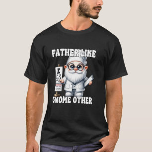 おもしろい父の日のギフト　眼科医のためのノームデザイン「父の日おめでとう」 Tシャツ