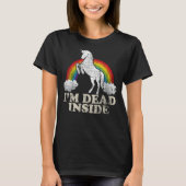 おもしろい物- Unicorn I'm Dead Inside Iinttic De Tシャツ (正面)