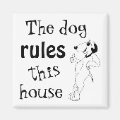 おもしろい犬ことわざ、犬はこの家を支配 マグネット (正面)