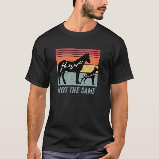 おもしろい犬と馬好きグレートDane同じではない Tシャツ (正面)